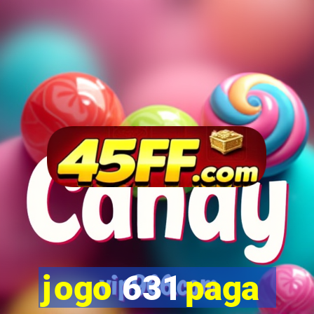 jogo 631 paga